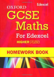 Oxford GCSE Maths for Edexcel: Homework Book Higher Plus (A*-B)