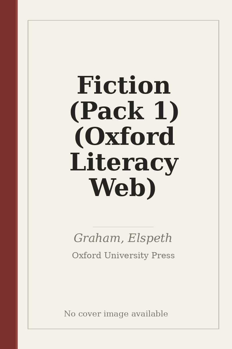 Fiction (Pack 1) (Oxford Literacy Web) - no cover image available
