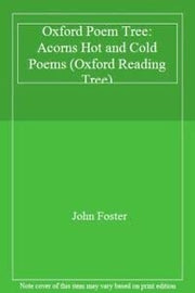 Oxford Poem Tree: Acorns Hot and Cold Poems (Oxford Reading Tree)