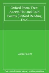 Oxford Poem Tree: Acorns Hot and Cold Poems (Oxford Reading Tree)