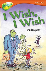 Oxford Reading Tree (Oxford Reading Tree: Stage 13: TreeTops: I Wish, I Wish)