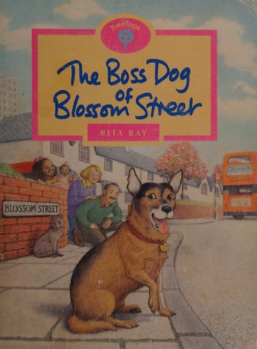 Oxford Reading Tree: Level 10: TreeTops Stories: Boss Dog of Blossom Street