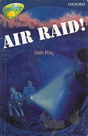 Oxford Reading Tree: Level 14: TreeTops More Stories A: Air Raid!