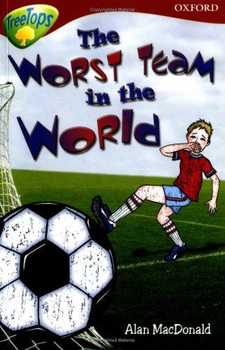 Oxford Reading Tree: Level 15: TreeTops Stories: The Worst Team in the World