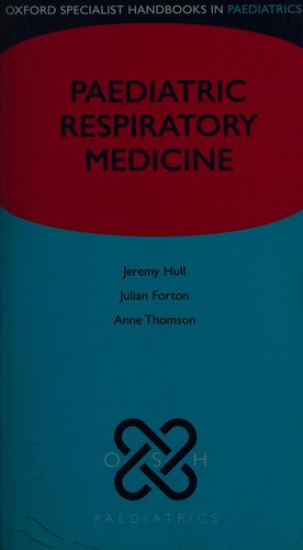 Paediatric Respiratory Medicine (Oxford Specialist Handbooks in Paediatrics)