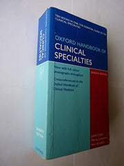 THE OXFORD HANDBOOK OF CLINICAL SPECIALTIES.