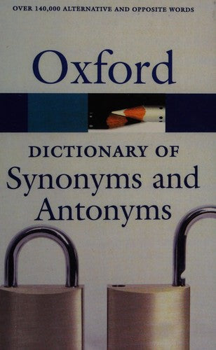 The Oxford Dictionary of Synonyms and Antonyms (Oxford Quick Reference)