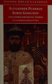 Boris Godunov and Other Dramatic Works (Oxford World's Classics)