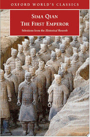 The First Emperor: Selections from the Historical Records (Oxford World's Classics)