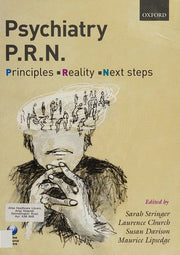 Psychiatry PRN: Principles, Reality, Next Steps