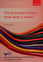 The European Union: How Does it Work? (The New European Union Series)