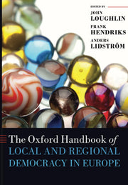 The Oxford Handbook of Local and Regional Democracy in Europe (Oxford Handbooks in Politics & International Relations)