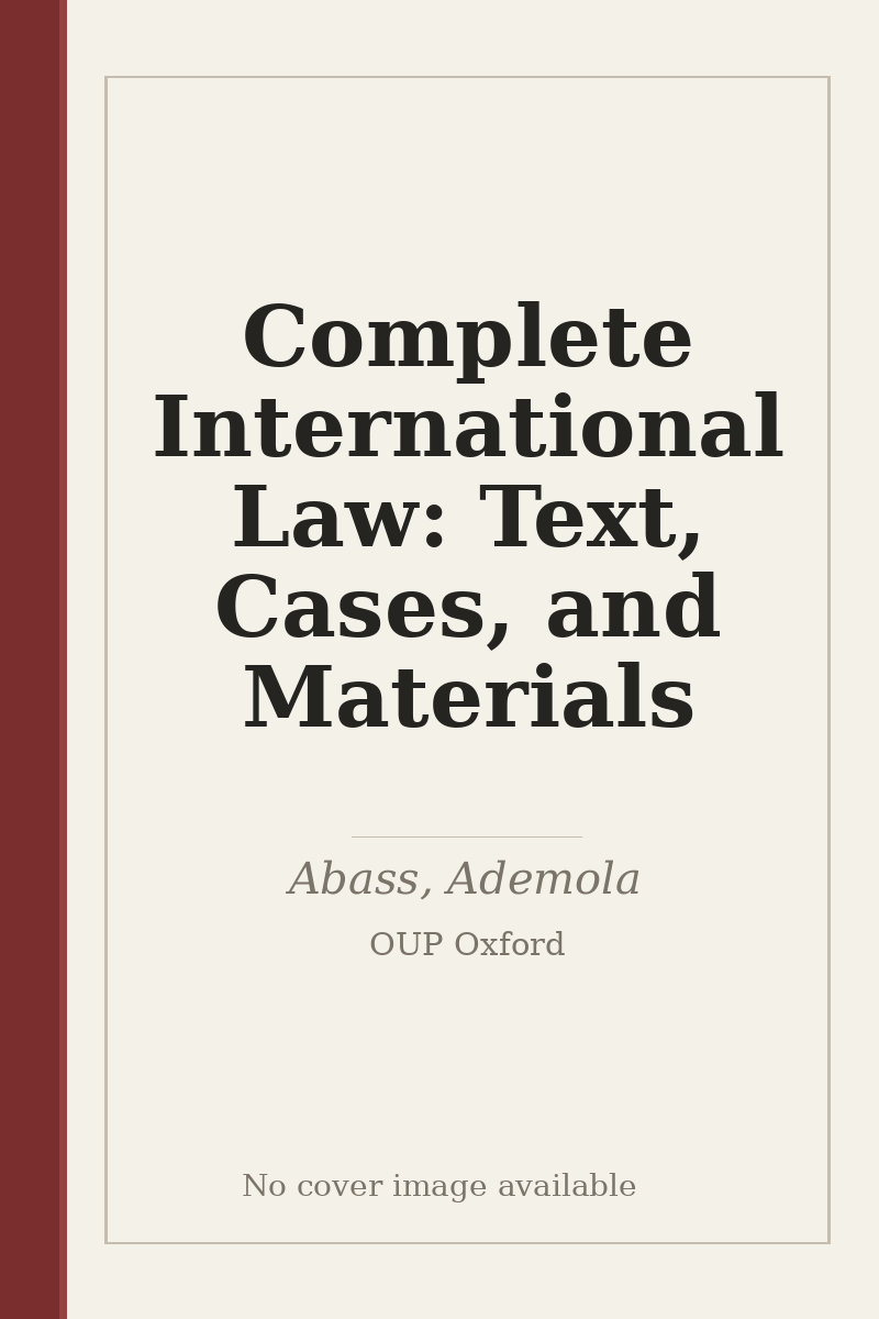 Complete International Law: Text, Cases, and Materials - no cover image available