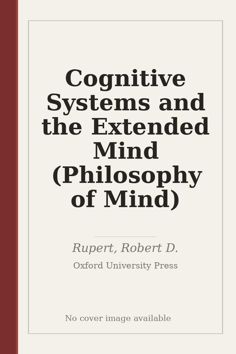 Cognitive Systems and the Extended Mind (Philosophy of Mind) - no cover image available