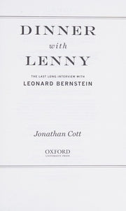 Dinner with Lenny: The Last Long Interview with Leonard Bernstein