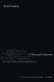A Thousand Darknesses: Lies and Truth in Holocaust Fiction