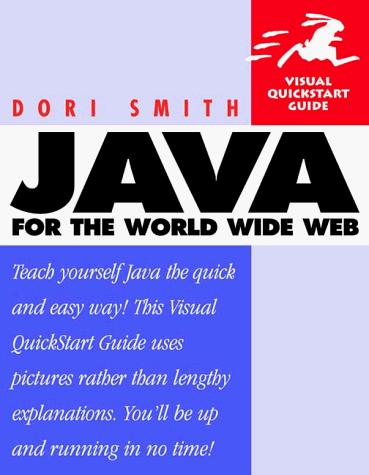 Java for the World Wide Web: Visual QuickStart Guide
