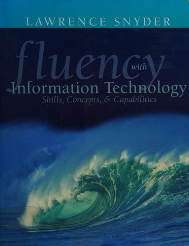Fluency with Information Technology: Skills, Concepts, and Capabilities