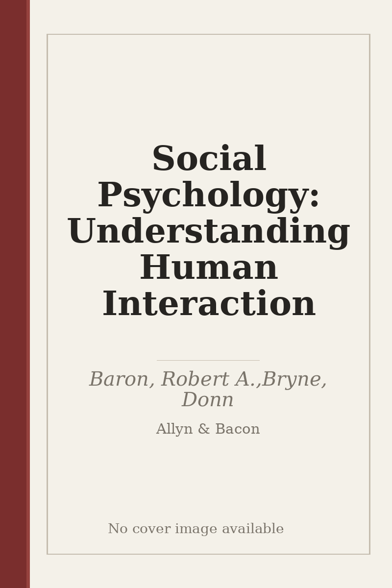 Social Psychology: Understanding Human Interaction - no cover image available