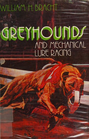 Greyhounds and Mechanical Lure Racing