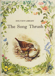 The Song Thrush (Eye-View Library)