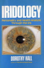 Iridology: Personality and Health Analysis Through the Iris