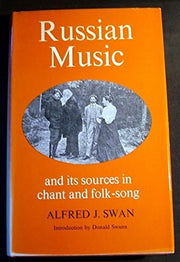 Russian Music and its Sources in Chant and Folk-Song