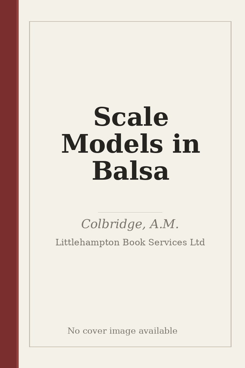 Scale Models in Balsa - no cover image available