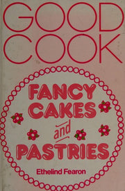 Fancy Cakes and Pastries (Good Cook S.)