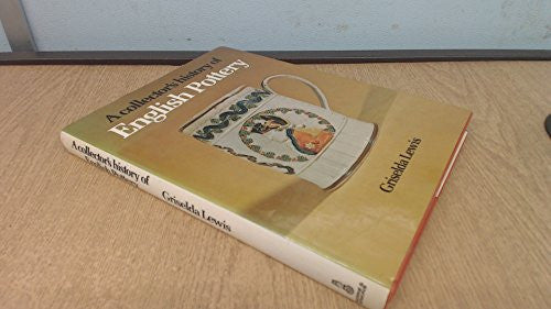 A Collector's History of English Pottery