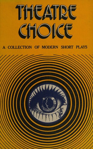 Theatre Choice. A collection of modern short plays