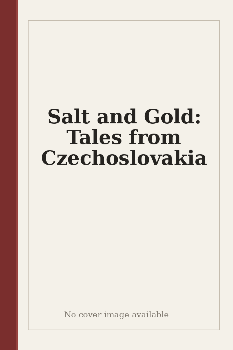 Salt and Gold: Tales from Czechoslovakia - no cover image available