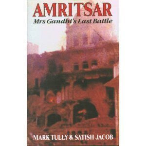 Amritsar: Mrs.Gandhi's Last Battle