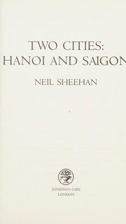 Two Cities: Hanoi and Saigon