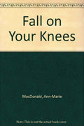 Fall on Your Knees