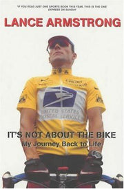 It's Not About The Bike: My Journey Back to Life