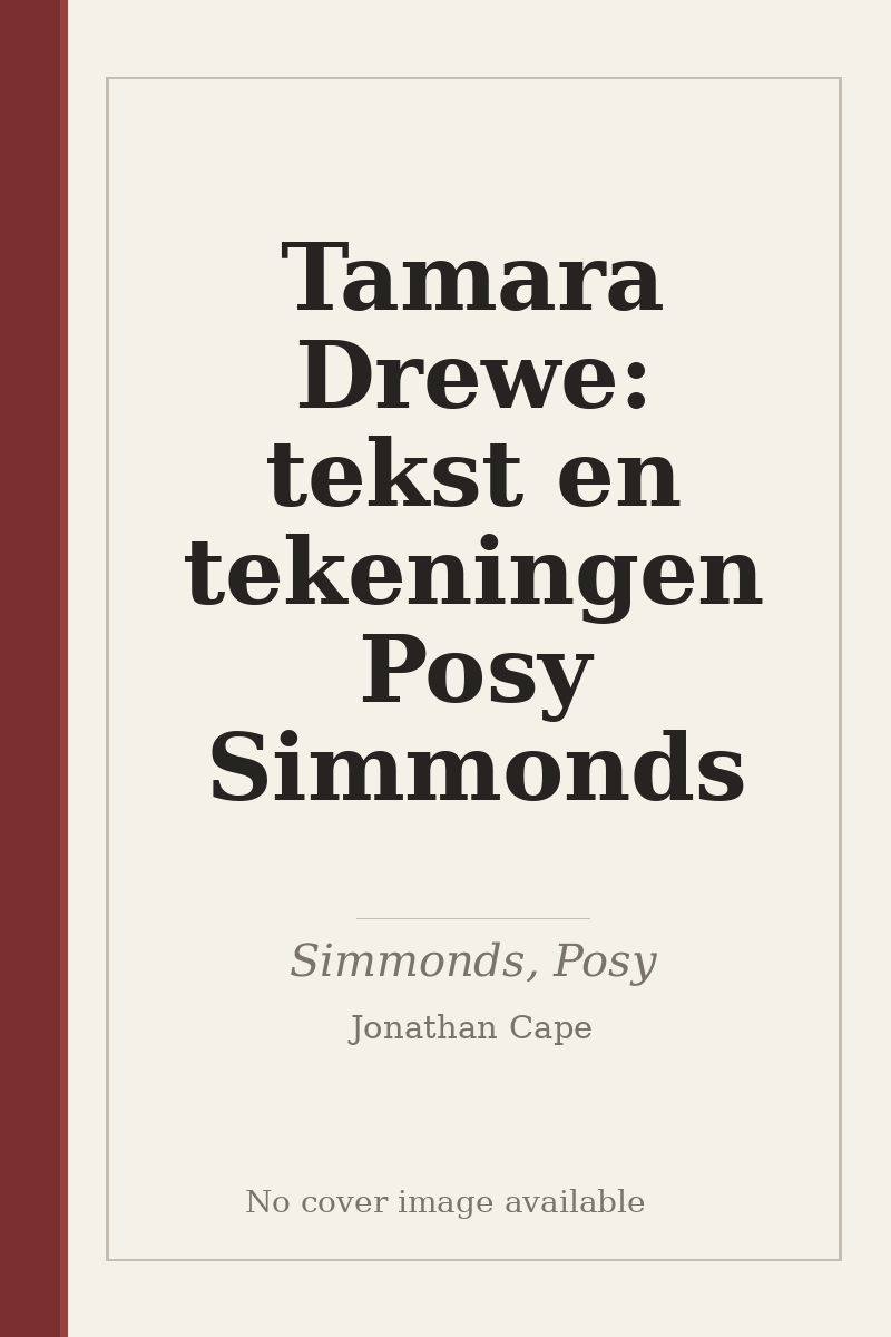 Tamara Drewe: tekst en tekeningen Posy Simmonds - no cover image available