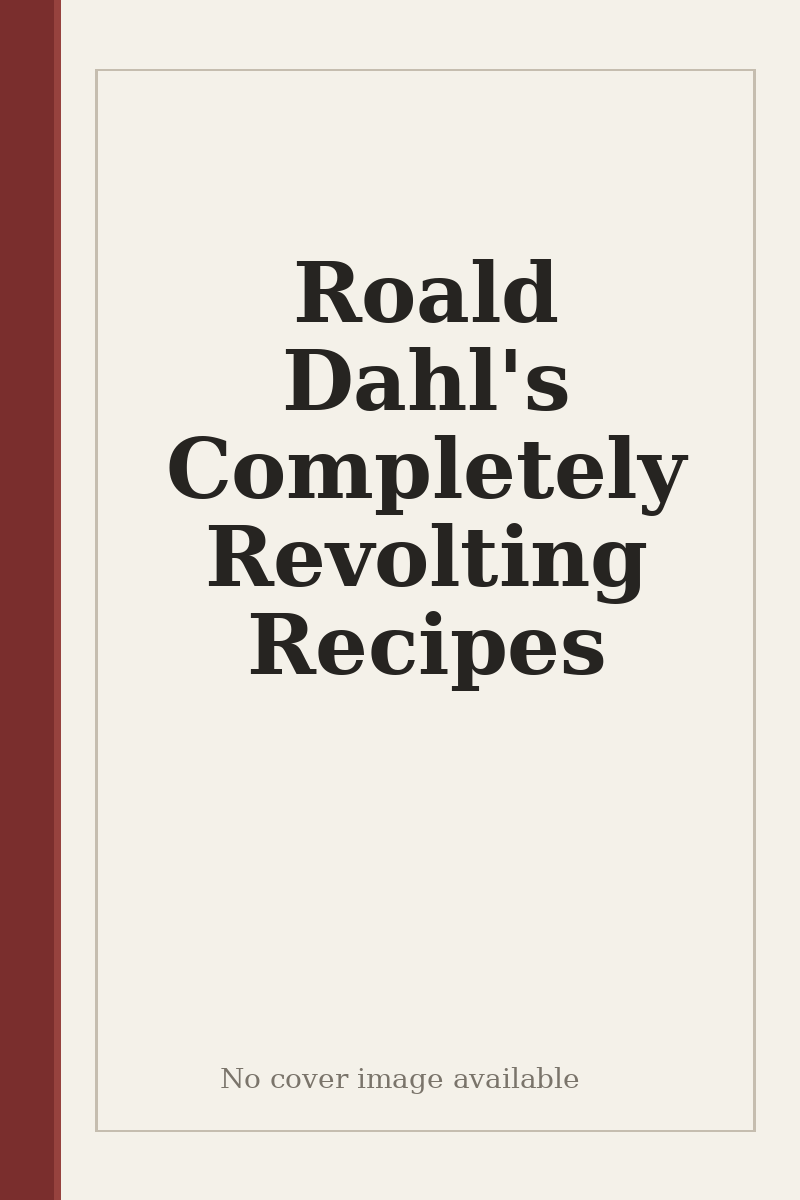 Roald Dahl's Completely Revolting Recipes - no cover image available