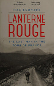 Lanterne Rouge: The Last Man in the Tour de France