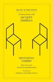 Islam and the West – A Conversation with Jacques Derrida (Religion and Postmodernism Series)