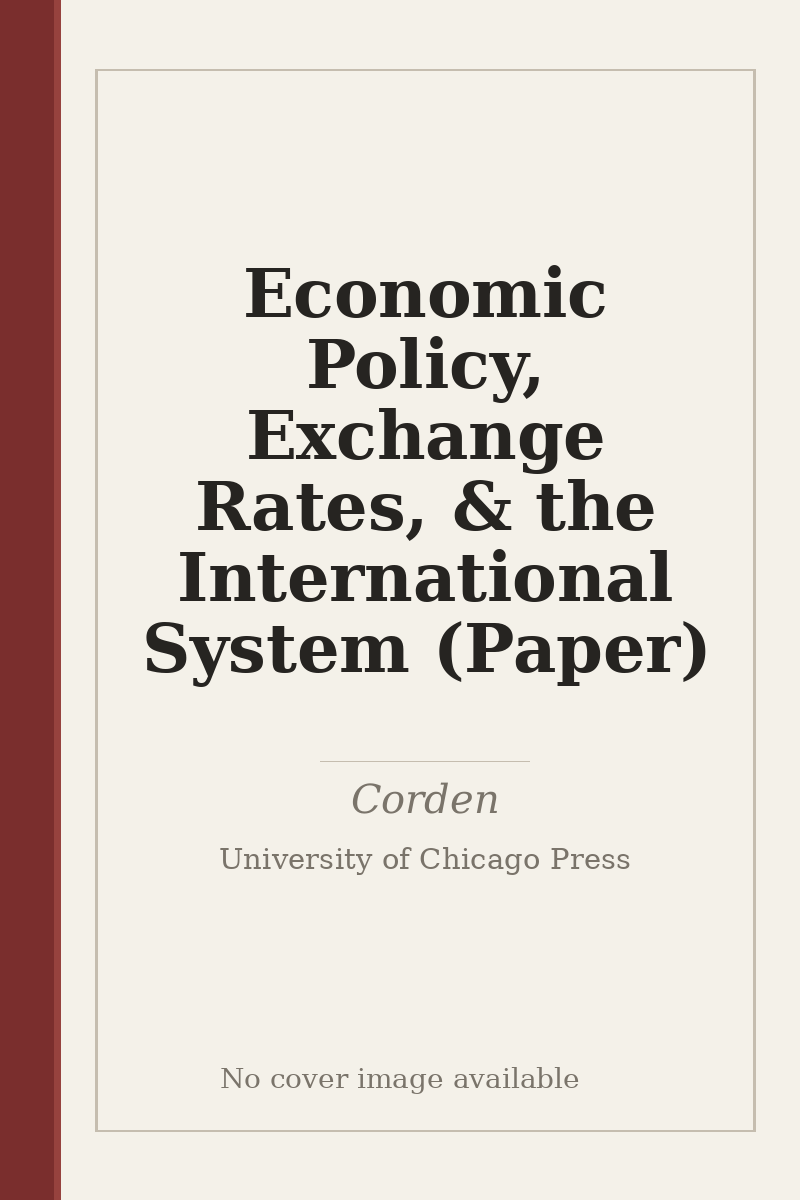 Economic Policy, Exchange Rates, & the International System (Paper) - no cover image available