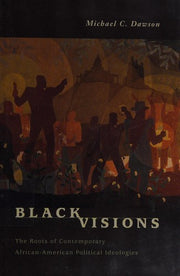 Black Visions – The Roots of Contemporary African– American Political Ideologies