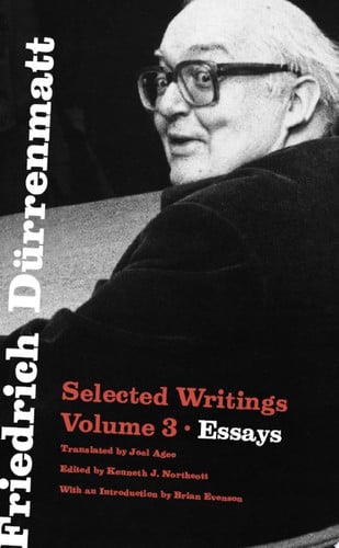 Friedrich Durrenmatt – Selected Writings V 3 Essays