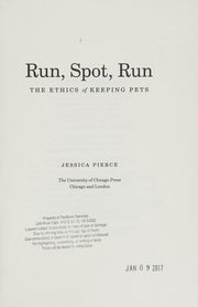 Run, Spot, Run – The Ethics of Keeping Pets