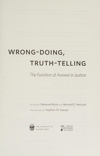 Wrong-Doing, Truth-Telling: The Function of Avowal in Justice (Emersion: Emergent Village resources for communities of faith)