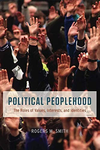 Political Peoplehood: The Roles of Values, Interests, and Identities