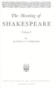 The Meaning of Shakespeare, Volume 1 (Phoenix Books)