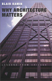 Why Architecture Matters – Lessons from Chicago