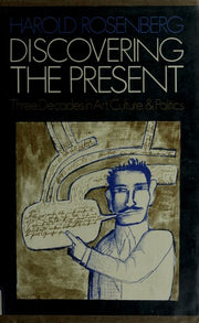 Discovering the present: Three decades in art, culture and politics