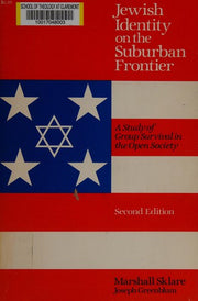 Jewish Identity on the Suburban Frontier 2e: A Study of Group Survival in the Open Society